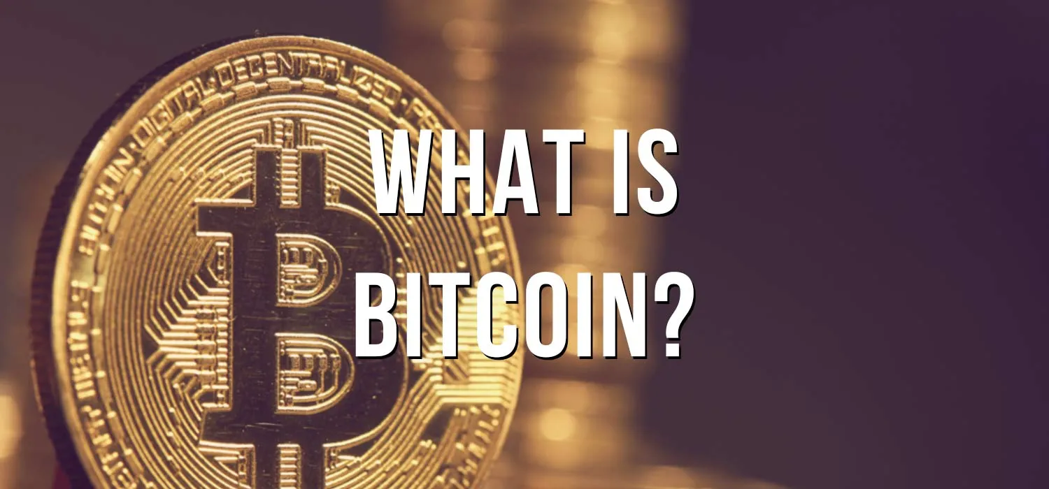 Bitcoin Nedir? Bitcoin’in En Önemli Özellikleri